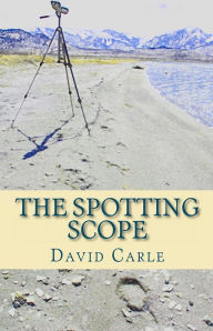 Title: The Spotting Scope, Author: David Carle