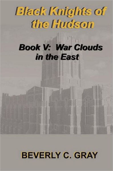 Black Knights of the Hudson Book V: War Clouds East