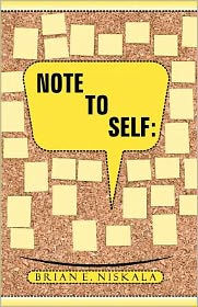 Title: Note To Self, Author: Brian E Niskala