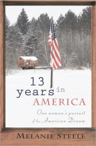 Title: 13 Years in America, Author: Melanie Steele