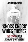 'Knock Knock' Who's There?: 'The Truth' About Jehovah's Witnesses
