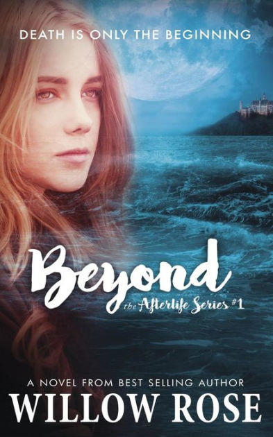 Beyond: Afterlife Book One by Willow Rose, Paperback | Barnes & Noble®