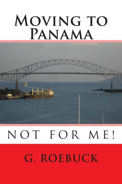 Moving to Panama - Not for Me!