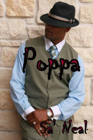 Title: Poppa: Cover Photo by Sandy Neal/Marcus Deadwiler (Model), Author: Sa Neal