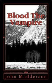 Blood The Vampire: The Vampire Hunter Series # Four