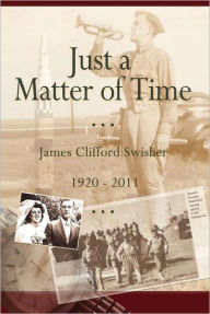 Title: Just a Matter of Time, Author: James Clifford Swisher