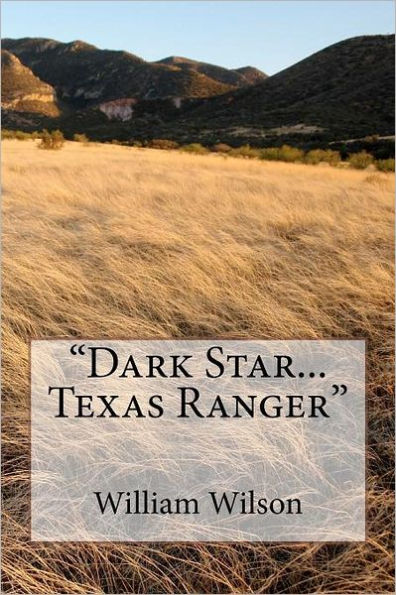 "Dark Star...Texas Ranger"