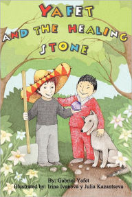 Title: Yafet and the healing stone, Author: Irina Ivanova