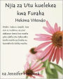 Njia Za Utu Kuelekea Kwa Furaha: Hekima Vitendo (Swahili Translation)