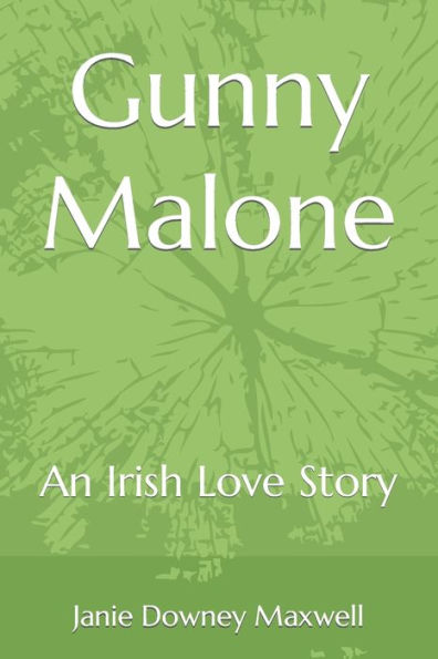 Gunny Malone: An Irish Love Story