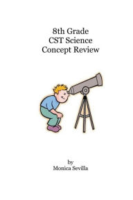 Title: 8th Grade CST Science Concept Review, Author: Monica Sevilla