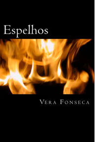 Title: Espelhos, Author: Vera Lucia Da Fonseca