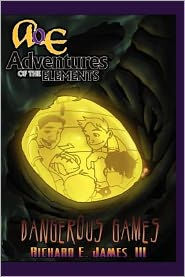 Dangerous Games: Adventures of the Elements