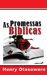 Title: As Promessas Biblicas, Author: Henry Otasowere