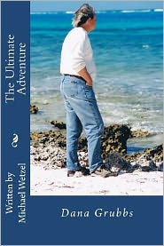 Title: The Ultimate Adventure: Michael Wetzel, Author: Michael Wetzel