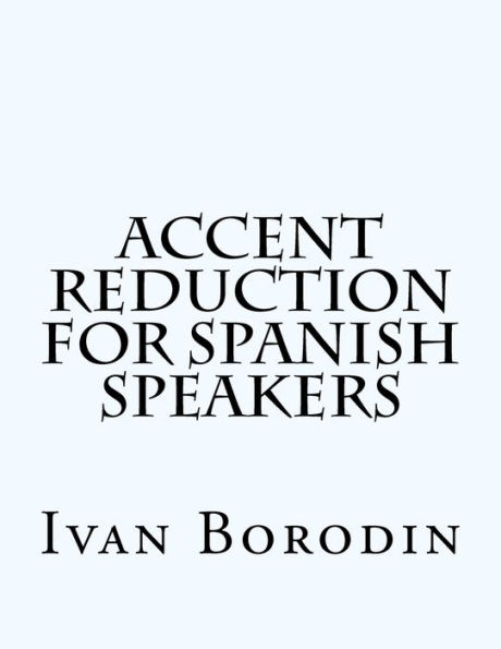 Accent Reduction for Spanish Speakers