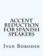 Accent Reduction for Spanish Speakers