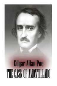 Title: The Cask of Amontillado, Author: Edgar Allan Poe