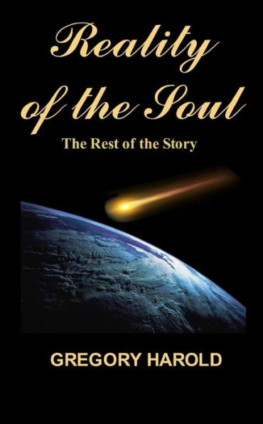 Reality of the Soul: Reality of the Soul : The Rest of the Story