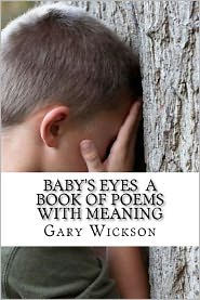 Baby's Eyes a Book of Poems with Meaning