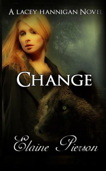 Change: A Lacey Hannigan Novel