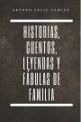 Historia, Cuentos, Leyendas y Fábulas de Familia