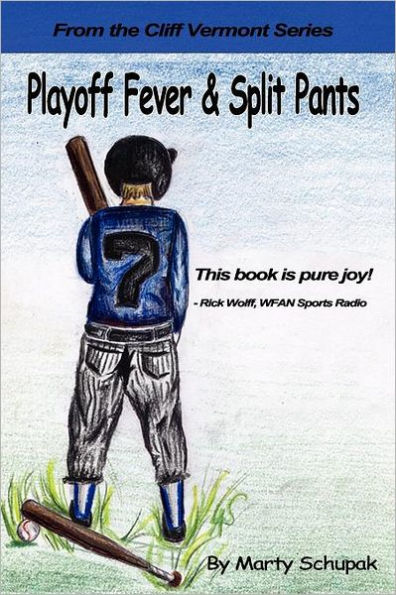 Playoff Fever & Split Pants: From the Cliff Vermont book series