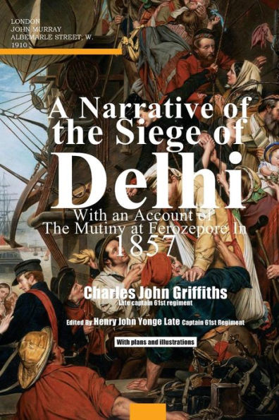 A Narrative of the Siege Delhi