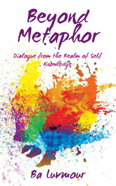 Beyond Metaphor: Dialogue from the Realm of Self Knowledge