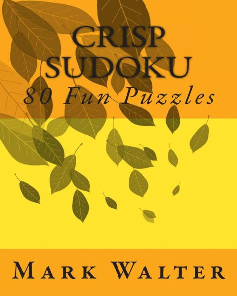 Crisp Sudoku: 80 Fun Puzzles