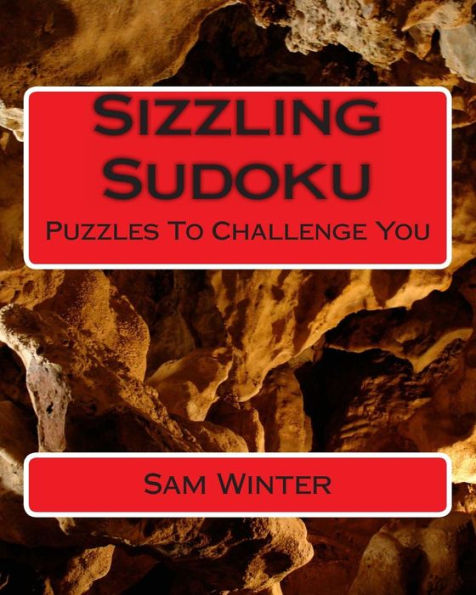 Sizzling Sudoku: Puzzles To Challenge You