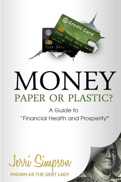 Paper or Plastic: A Guide to Financial Health and Prosperity