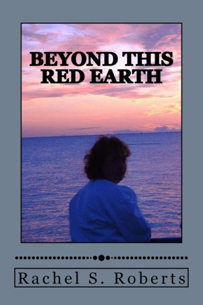 Beyond This Red Earth