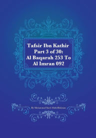 Title: Tafsir Ibn Kathir Part 3 of 30: Al Baqarah 253 To Al Imran 092, Author: Muhammad Saed Abdul-Rahman