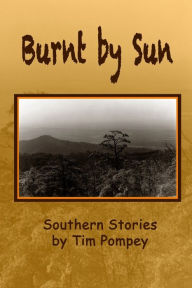 Title: Burnt by Sun, Author: Tim Pompey