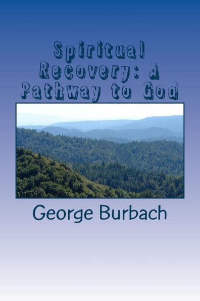 Spiritual Recovery: A Pathway to God: Learning the Discernment of Spirits