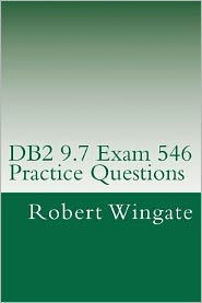 DB2 9.7 Exam 546 Practice Questions