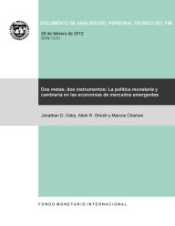 Title: Two Targets, Two Instruments: Monetary and Exchange Rate Policies in Emerging Market Economies, Author: Atish R. Ghosh