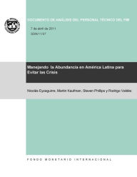 Title: Managing Abundance to Avoid a Bust in Latin America, Author: Martin David Kaufman