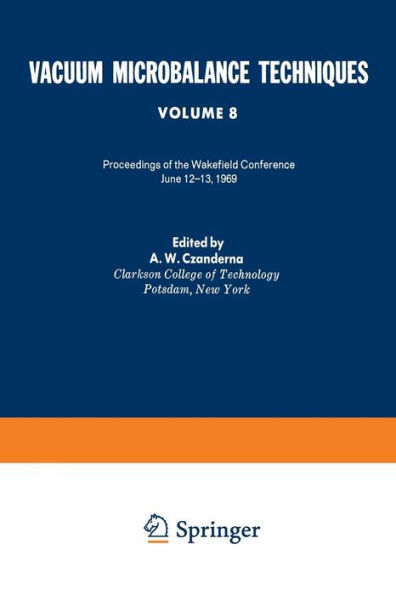 Vacuum Microbalance Techniques: Volume 8 Proceedings of the Wakefield Conference, June 12-13, 1969