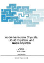 Incommensurate Crystals, Liquid Crystals, and Quasi-Crystals