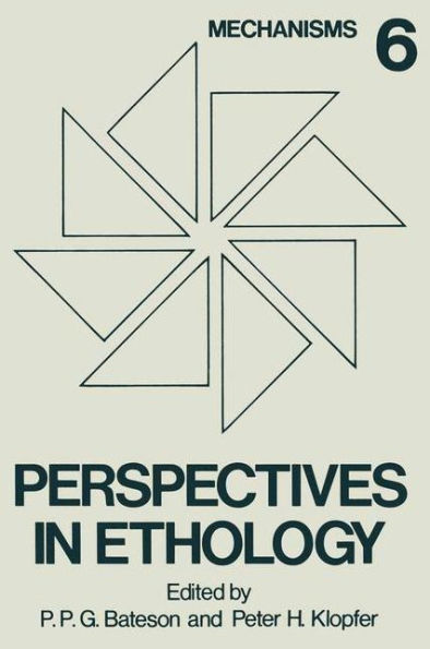 Perspectives in Ethology: Volume 6 Mechanisms