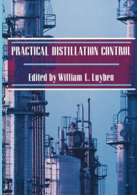 Title: Practical Distillation Control, Author: W.L. Luyben