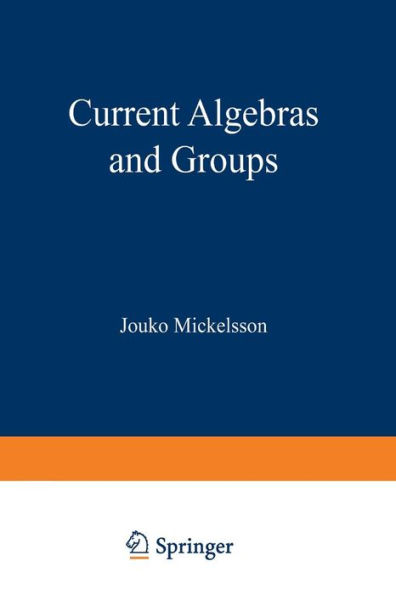 Current Algebras and Groups