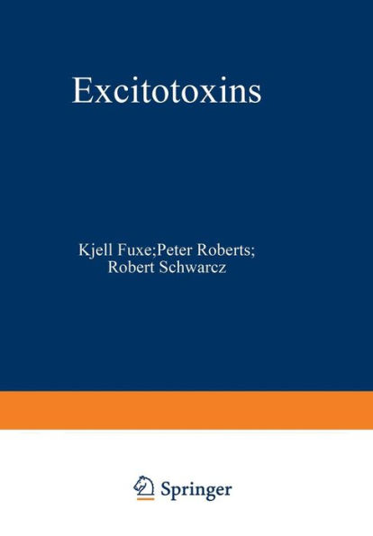 Excitotoxins: Proceedings of an International Symposium held at The Wenner-Gren Center, Stockholm, August 26-27, 1982