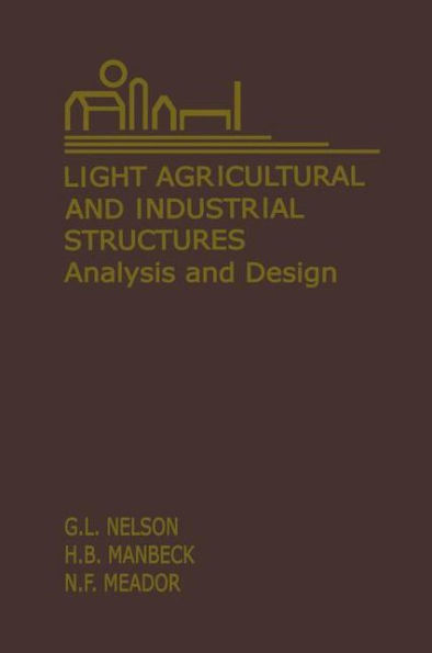 Light Agricultural and Industrial Structures: Analysis and Design