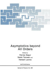 Title: Asymptotics beyond All Orders, Author: Harvey Segur