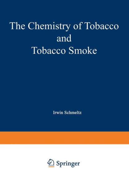 The Chemistry of Tobacco and Tobacco Smoke: Proceedings of the Symposium on the Chemical Composition of Tobacco and Tobacco Smoke held during the 162nd National Meeting of the American Chemical Society in Washington, D.C., September 12-17, 1971