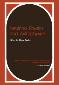 Title: Neutrino Physics and Astrophysics, Author: Ettore Fiorini