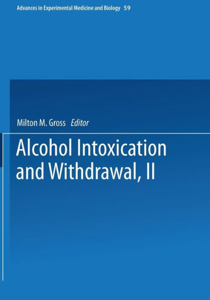 Alcohol Intoxication and Withdrawal: Experimental Studies II